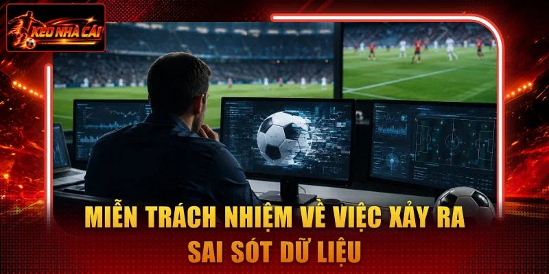 Miễn trách nhiệm về việc xảy ra sai sót dữ liệu