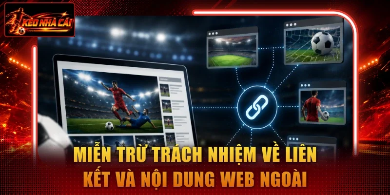 Miễn trừ trách nhiệm về liên kết và nội dung web ngoài